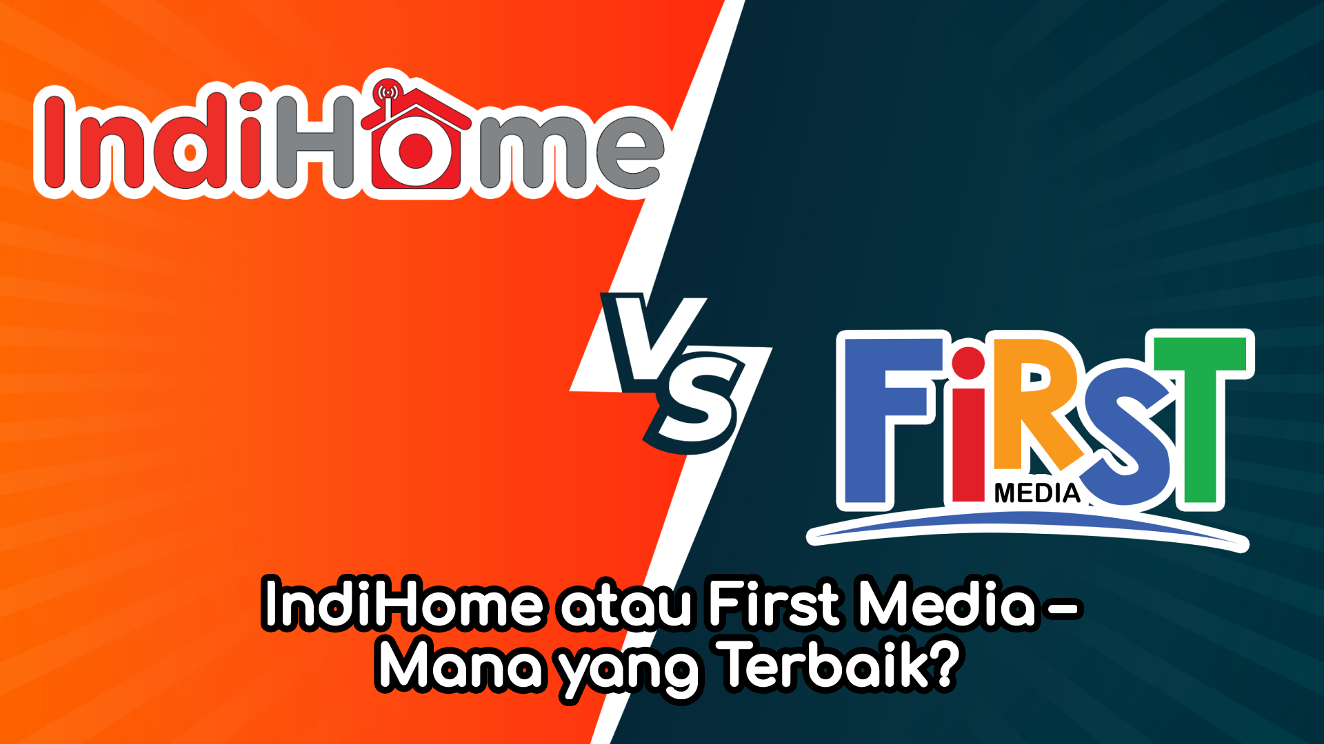 Perbandingan First Media VS IndiHome