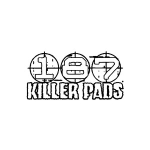 187 KILLER PADS