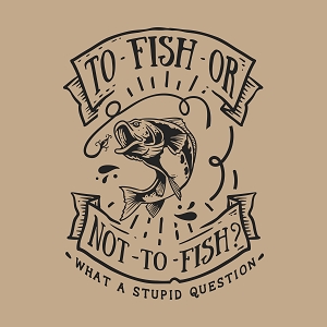 принт To fish or not to fish