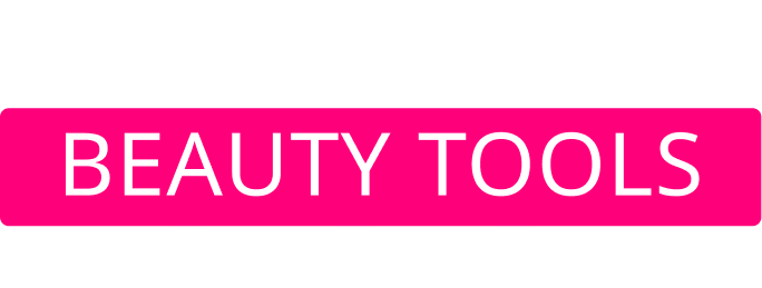 BEAUTY TOOLS
