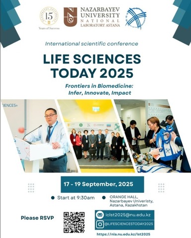 Прошла Международная научная  конференция «Life Sciences Today 2025 - Frontiers in biomedicine: Infer, Innovate, Impact», посвященная 15-летию Центра наук и жизни  и Назарбаев Университета, и 10-летию ЧУ “National Laboratory Astana”.