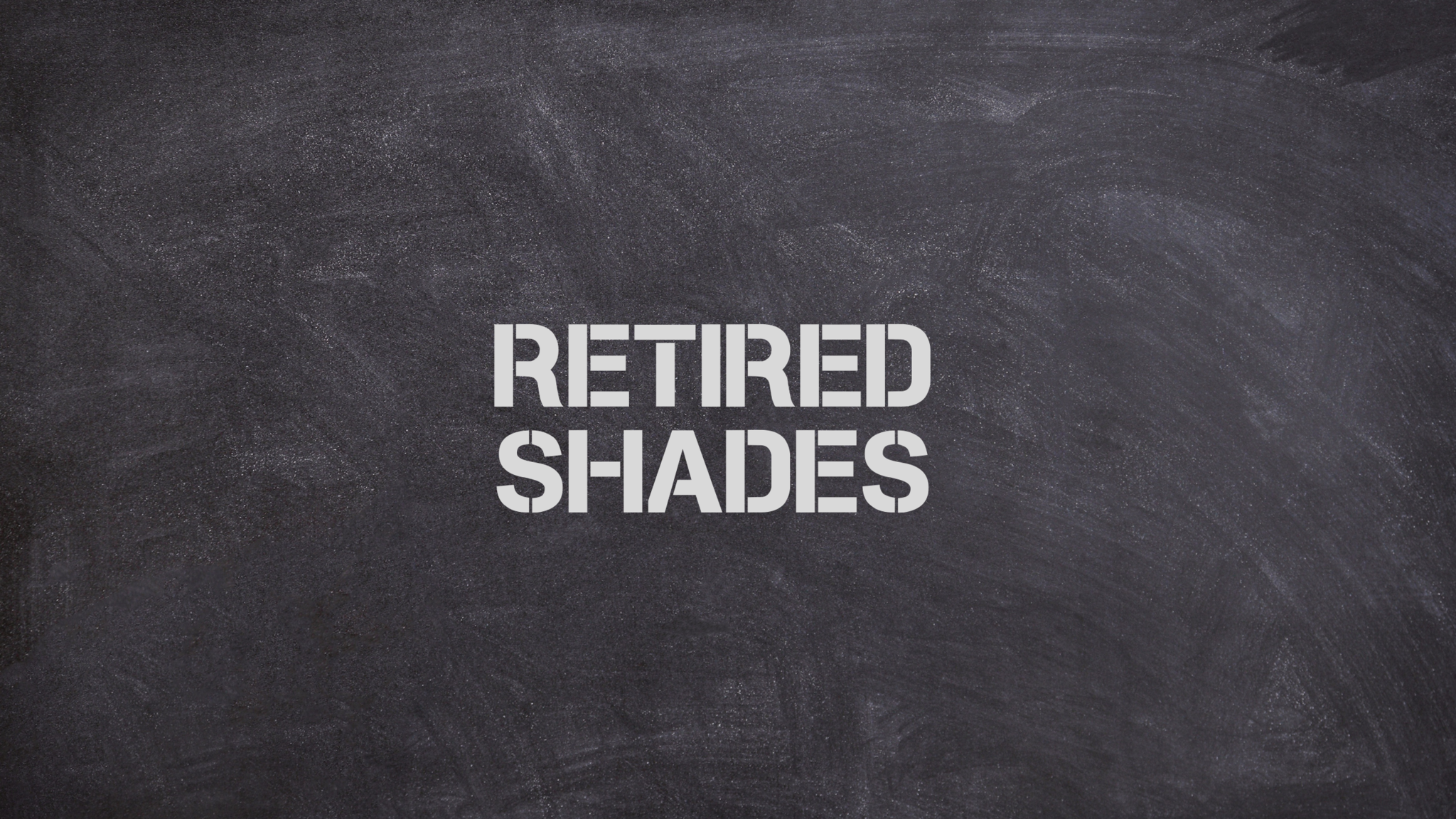 Retired shades