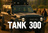 TANK 300