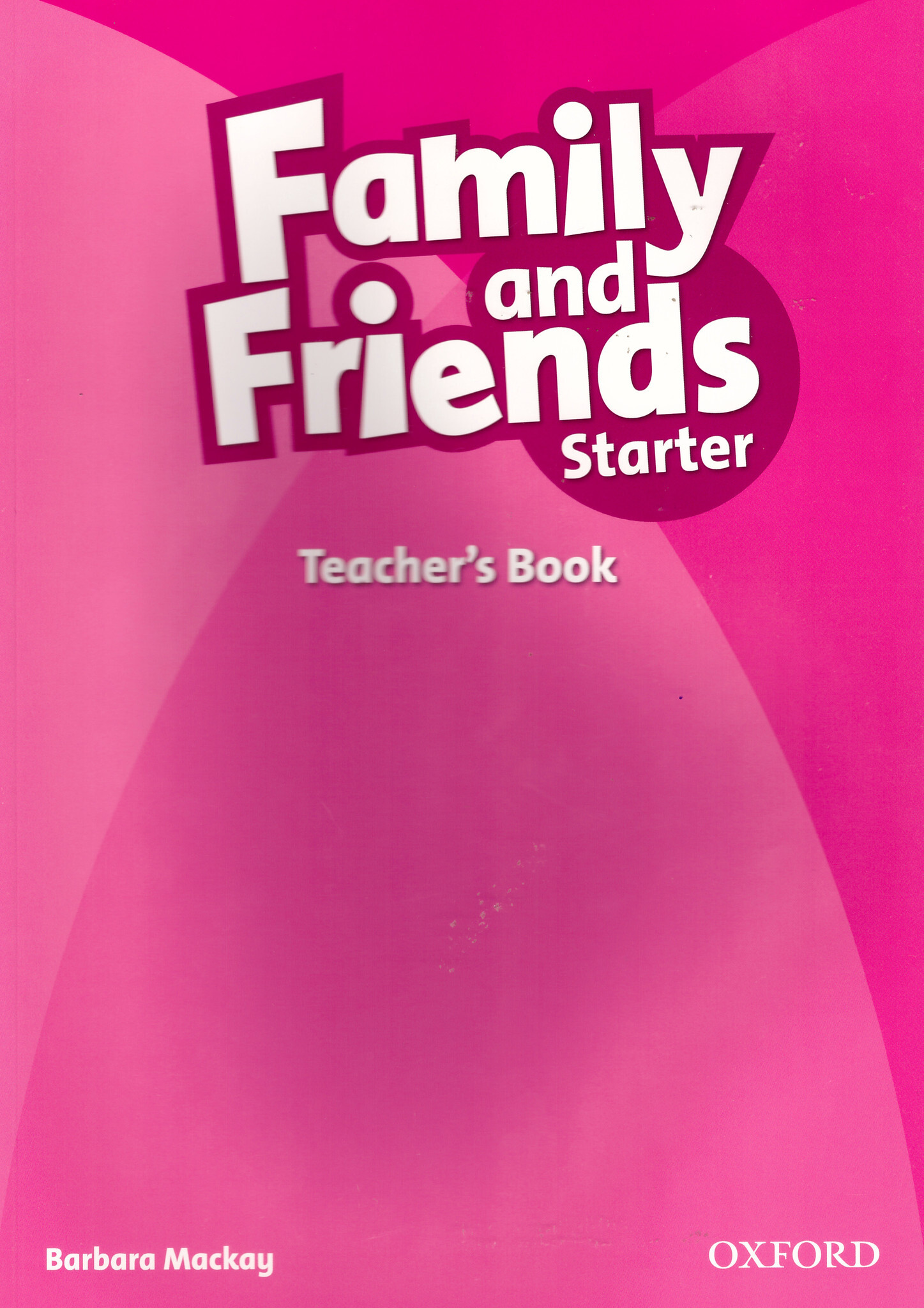 Start friends. Simmons Naomi "Family and friends. Starter: class book". Family and friends teacher's book ⁃ для учителей. Family and friends Starter teacher's book. Oxford Family and friends Starter.