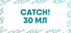 Catch! 30 мл