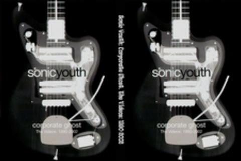 Sonic Youth: Corporate Ghost. The Videos: 1990-2002