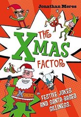 Meres Jonathan. Xmas Factor, the (jokes, funny poems & Christmas facts)