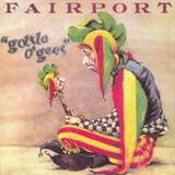 FAIRPORT CONVENTION: Gottle O'Geer (Компакт-диск)