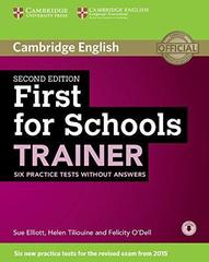 First for Schools Trainer Second Edition (for revised exam 2015) Six Practice Tests without Answers with Audio