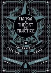 Manga in Theory and Practice: The Craft of Creating Manga (На Английском языке)
