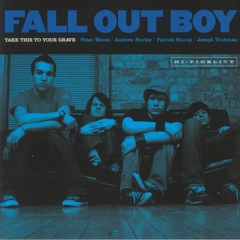 FALL OUT BOY – TAKE THIS TO YOUR GRAVE