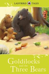 Ladybird Tales: Goldilocksand the Three