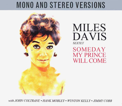 The Miles Davis Sextet / Someday My Prince Will Come (Mono And Stereo Versions)(2CD)