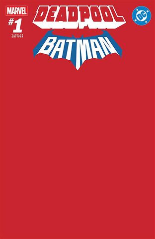 Marvel/DC Deadpool Batman #1 (Cover P) (Red Blank Cover)