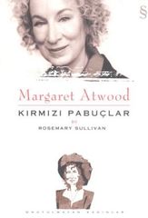 Margaret Atwood.Kırmızı Pabuçlar