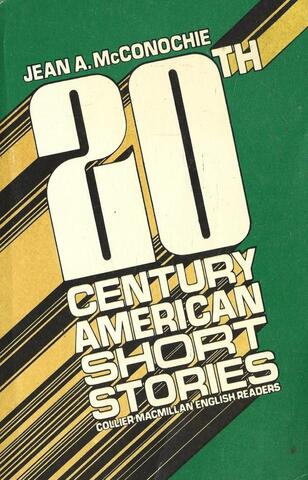 Twentieth Century American Short Stories./ Короткие рассказы американских писателей ХХ века