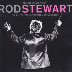 Rod Stewart With The Royal Philarmonic Orchestra / You’re In My Heart (CD)