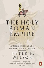 Holy Roman Empire: 1000 Years of Europe's History