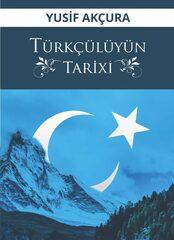 Türkçülüyün tarixi (2-ci nəşr)