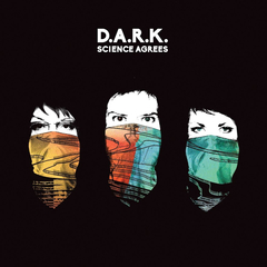 D.A.R.K. / Science Agrees (RU)(CD)