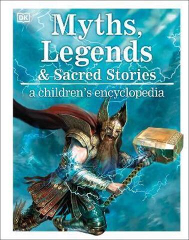 Myths and Legends A Children's Encyclopedia