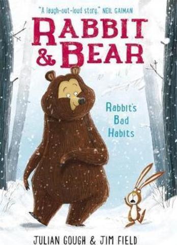 Rabbit and Bear: Rabbit's Bad Habits : Book 1