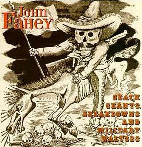 Death Chants, Breakdowns & Military Waltzes