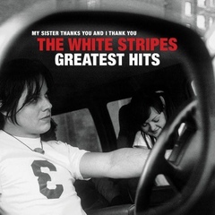 Виниловая Пластинка THE WHITE STRIPES GREATEST HITS