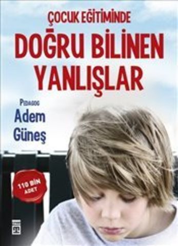 Çocuk Eğitiminde Doğru Bilinen Yanlışlar