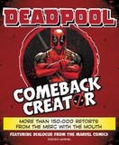 HARPERCOLLINS: Deadpool Comeback Creator More Than 150,000 Retorts from the Merc with the Mouth