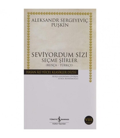 Seviyordum Sizi – Seçme Şiirler (Rusça-Türkçe)