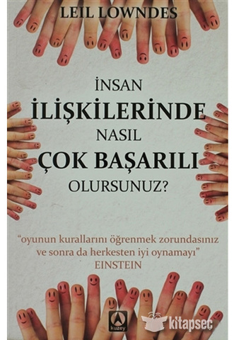 İnsan İlişkilerinde Nasıl Çok Başarılı Olursunuz?