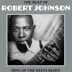 Robert Johnson / The Best Of Robert Johnson - King Of The Delta Blues (LP)