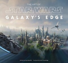The Art of Star Wars: Galaxy’s Edge (На Английском языке)