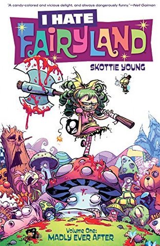 I Hate Fairyland, Vol. 1: Madly Ever After