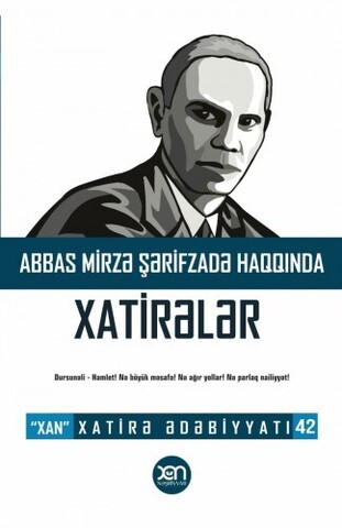 Abbas Mirzə Şərifzadə Haqqında Xatirələr