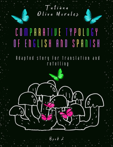 Comparative typology of English and Spanish. Adapted story for translation and retelling. Book 2