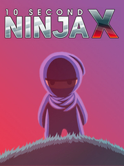 10 Second Ninja X (для ПК, цифровой код доступа)