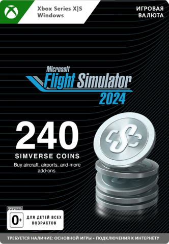 Игровая валюта Microsoft Flight Simulator 2024: 240 Simverse Coins (цифровая версия) (Xbox Series X|S + Windows) (RU) (для ПК, цифровой код доступа)