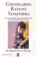 Çocuklarda Kaygıyı Yatıştırma