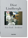 TASCHEN: Dior Lindbergh. New York / Archives (Книга)
