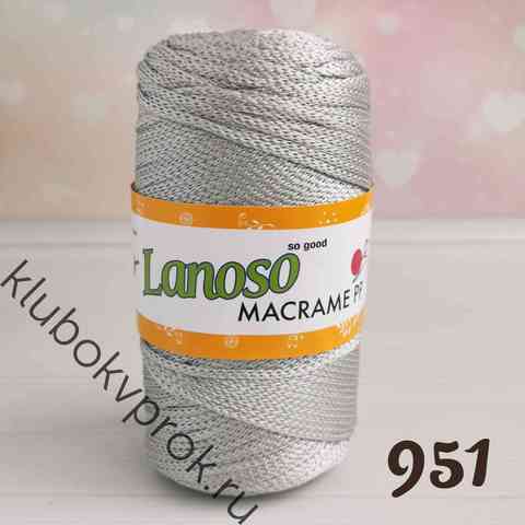 LANOSO MACRAME PP 951, Серебристый серый