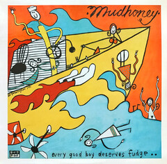 Mudhoney / Every Good Boy Deserves Fudge (LP)