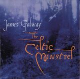 GALWAY, JAMES: James Galway - The Celtic Minstrel (Компакт-диск)
