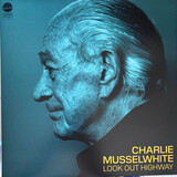 MUSSELWHITE, CHARLIE: Look Out Highway (coloured) (Виниловая пластинка)