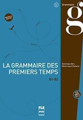 La grammaire des premiers temps B1-B2 + CD MP3