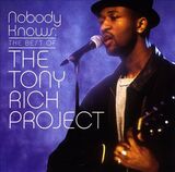 TONY RICH PROJECT: Nobody Knows: The Best Of The Tony Rich Project (Компакт-диск)