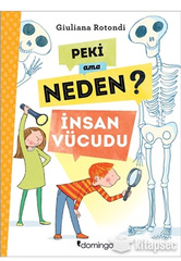 Peki Ama Neden İnsan Vücudu