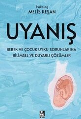 Uyanış - Bebek ve Çocuk Uyku Sorunlarına Bilimsel ve Duyarlı Çözümler