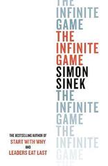 The Infinite Game : Simon Sinek